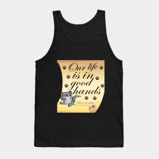 Our life is in good hands Tank Top